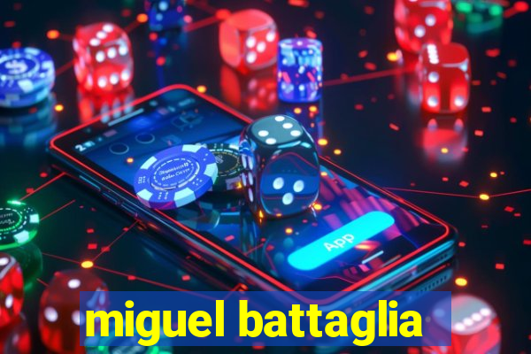 miguel battaglia